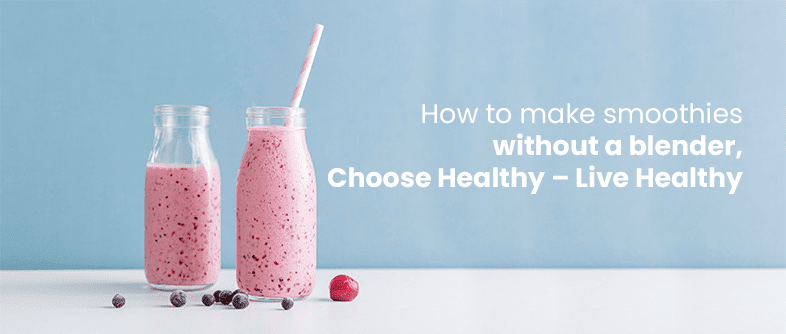 How to make smoothies without a blender?